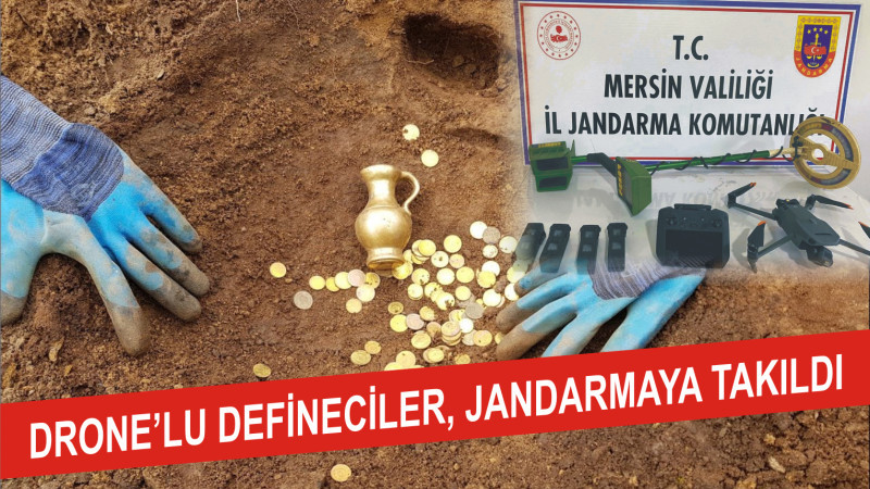 DRONE’LU DEFİNECİLER, JANDARMAYA TAKILDI