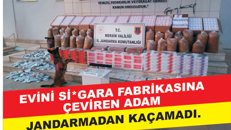 EVİNİ Sİ*GARA FABRİKASINA ÇEVİREN ADAM JANDARMADAN KAÇAMADI.